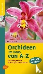 Bert, Isabelle - Orchideen im Haus von A - Z