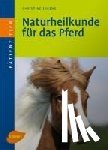 Erkens, Christine - Naturheilkunde für das Pferd