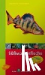 Hartmann, Uwe - Steinbachs Naturführer Süßwasserfische