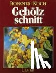 Koch, Harro, Boerner, Franz - Gehölzschnitt