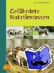 Sambraus, Hans Hinrich - Gefährdete Nutztierrassen - Ihre Zuchtgeschichte, Nutzung und Bewahrung