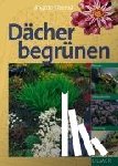 Kleinod, Brigitte - Dächer begrünen