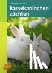 Schumacher, Christoph - Rassekaninchen züchten