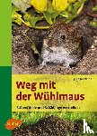 Jacobsen, Jens - Weg mit der Wühlmaus