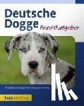 Haas, S. William - Deutsche Dogge Praxisratgeber