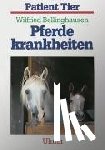 Bellinghausen, Wilfried - Pferdekrankheiten