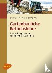 Bahnmüller, Heinz, Hintze, Christoph - Gartenbauliche Betriebslehre