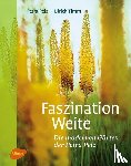 Pelz, Petra, Timm, Ulrich - Faszination Weite