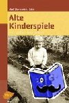 Woll, Johanna, Merzenich, Margret, Götz, Theo - Alte Kinderspiele