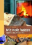 Klus-Neufanger, Christa - Mit Holz heizen