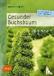 Beltz, Heinrich - Gesunder Buchsbaum