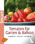 Schumann, Eva - Tomaten für Garten und Balkon