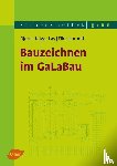Lay, Björn-Holger, Hornoff, Elke - Bauzeichnen im GaLaBau
