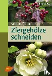 Pirc, Helmut - Ziergehölze schneiden