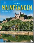 Ratay, Ulrike - Reise durch MAINFRANKEN