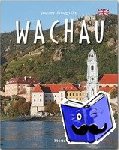 Schwikart, Georg - Journey through the WACHAU - Reise durch die WACHAU - Ein Bildband in englischer Sprache mit 190 Bildern - STÜRTZ Verlag