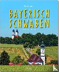 Schrenk, Johann - Reise durch Bayerisch-Schwaben
