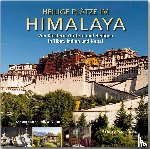 Fülling, Oliver - Heilige Plätze im Himalaya - Von Klöstern, Göttern und Heiligen in Tibet, Indien und Nepal