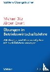 Bitz, Michael, Ewert, Jürgen - Übungen in Betriebswirtschaftslehre