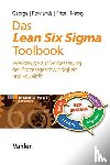 George, Michael L., Rowlands, David, Price, Marc, Maxey, John - Das Lean Six Sigma Toolbook