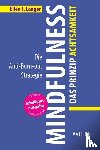 Langer, Ellen J. - Mindfulness: Das Prinzip Achtsamkeit