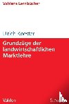 Koester, Ulrich - Grundzüge der landwirtschaftlichen Marktlehre