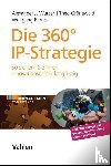 Wurzer, Alexander J., Grünewald, Theo, Berres, Wolfgang - Die 360° IP-Strategie