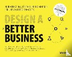 Pijl, Patrick van der, Lokitz, Justin, Solomon, Lisa Kay - Design a better business