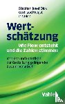 Wegst, Gertraud, Dick, Stephan Josef, Dick, Iris - Wertschätzung - Wie Flow entsteht und die Zahlen stimmen