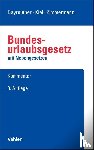 Bayreuther, Frank, Kiel, Heinrich, Zimmermann, Ralf, Leinemann, Wolfgang - Bundesurlaubsgesetz