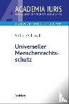 Schmahl, Stefanie - Universeller Menschenrechtsschutz