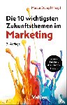  - Die 10 wichtigsten Zukunftsthemen im Marketing