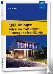 Geyer, Klaus - KNX-Anlagen - Fehlervermeidung bei Planung und Installation