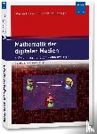 Bossert, Martin, Bossert, Sebastian - Mathematik der digitalen Medien