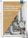 Weber, Gernot - Strömungslehre in der Gebäudesystemtechnik