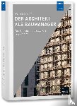 Auer, Walter R. - Der Architekt als Baumanager