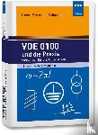 Kiefer, Gerhard, Schmolke, Herbert, Callondann, Karsten - VDE 0100 und die Praxis
