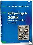 Schittenhelm, Dietmar, Hoffmann, Michael - Kälteanlagentechnik
