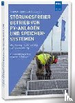 Schwarzburger, Heiko, Ullrich, Sven - Störungsfreier Betrieb von PV-Anlagen und Speichersystemen