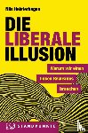 Heisterhagen, Nils - Die liberale Illusion