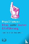 Mudde, Cas, Rovira Kaltwasser, Cristóbal - Populismus: Eine sehr kurze Einführung
