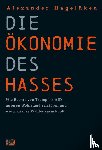 Hagelüken, Alexander - Die Ökonomie des Hasses