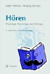 Hellbrück, Jürgen, Ellermeier, Wolfgang - Hören - Physiologie, Psychologie und Pathologie