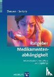 Elsesser, Karin, Sartory, Gudrun - Ratgeber Medikamentenabhängigkeit