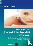 Gromus, Beatrix - Was jede Frau über weibliche Sexualität wissen will