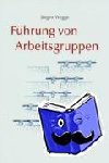 Wegge, Jürgen - Führung von Arbeitsgruppen