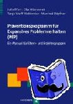 Plück, Julia, Wieczorrek, Elke, Wolff Metternich-Kaizman, Tanja, Döpfner, Manfred - Präventionsprogramm für Expansives Problemverhalten (PEP) - Ein Manual für Eltern- und Erziehergruppen