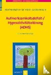 Döpfner, Manfred, Frölich, Jan, Lehmkuhl, Gerd - Aufmerksamkeitsdefizit-/ Hyperaktivitätsstörung (ADHS)