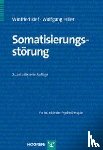 Rief, Winfried, Hiller, Wolfgang - Somatisierungsstörung