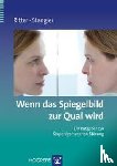 Ritter, Viktoria, Stangier, Ulrich - Wenn das Spiegelbild zur Qual wird